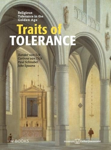 Traits of tolerance : Religious Tolerance in the Golden Age