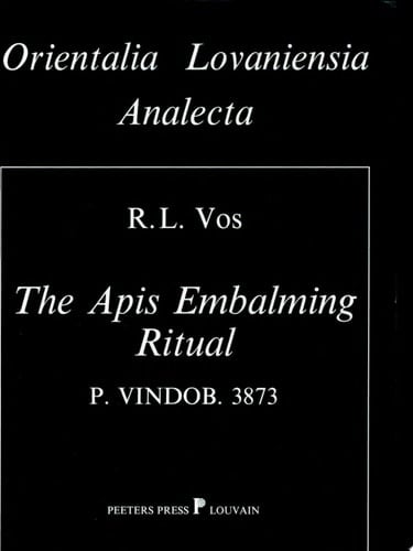 The Apis Embalming Ritual P. Vindob. 3873