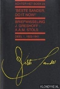 'Beste Sander, do it now!' briefwisseling J. Greshoff-A.A.M. Stols