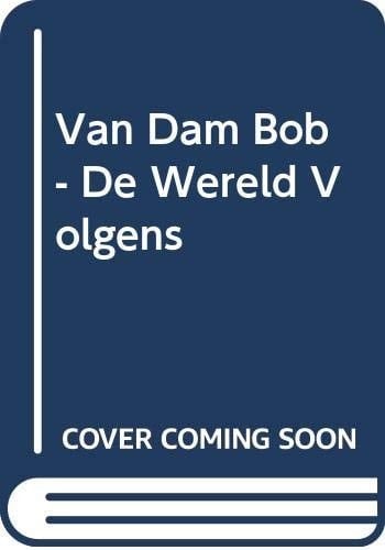 De wereld volgens Bob van Dam