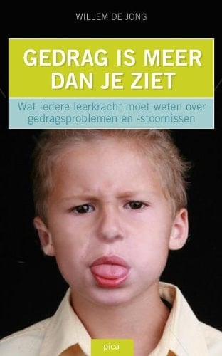 Gedrag is meer dan je ziet! wat iedere leerkracht moeten weten over gedragsproblemen en -stoornissen