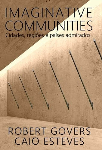 Imaginative Communities Cidades, regiões e países admirados