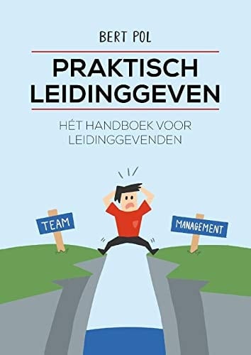 Praktisch leidinggeven hét handboek voor leidinggevenden