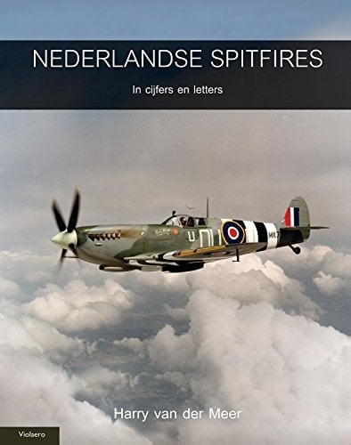 Nederlandse Spitfires in cijfers en letters