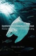 Dansen met een plastic zak kleine filosofie van een onooglijk ding