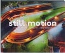 Still motion lyric reflections on urbanism
