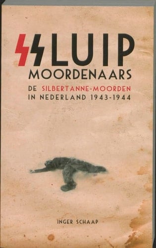 Sluipmoordenaars de Silbertanne-moorden in Nederland, 1943-1944