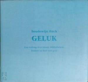 Geluk een vertoog over reizen, bibliotheken, boeken en heel veel geld