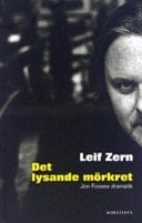 Det lysande mörkret Jon Fosses dramatik