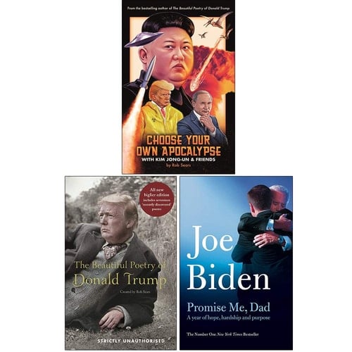 Choose Your Own Apocalypse, The Beautiful Poetry of Donald Trump, Promise Me Dad 3 Books Collection Set