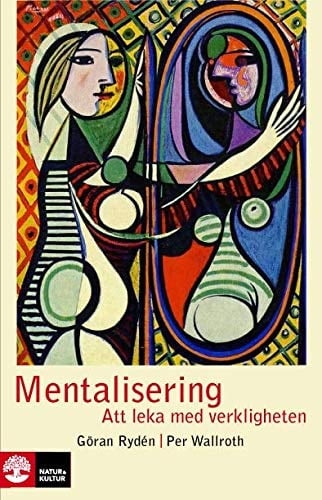Mentalisering att leka med verkligheten