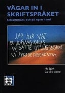 Vägar in i skriftspråket tillsammans och på egen hand