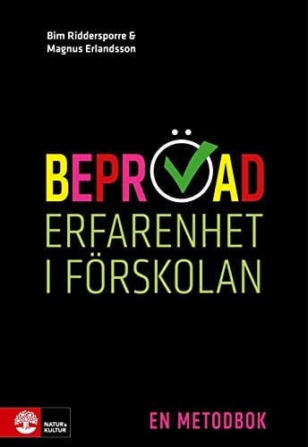 Beprövad erfarenhet i förskolan En metodbok