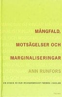 Mångfald, motsägelser och marginaliseringar en studie av hur invandrarskap formas i skolan