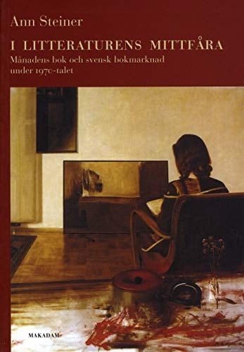 I litteraturens mittfåra månadens bok och svensk bokmarknad under 1970-talet