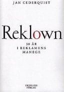 Reklown 30 år i reklamens manege
