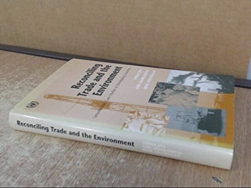 Reconciling Trade and the Environment: Lessons from Case Studies in Developing Countries