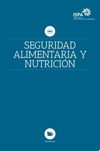 La Inter Agency Social Protection Assessments (ISPA) en materia de seguridad alimentaria y nutrición (ISPA/SAN)