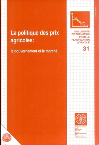 La politique des prix agricoles: le gouvernement et le marche