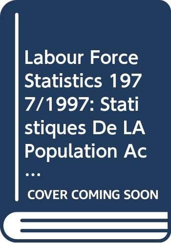 Labour Force Statistics 1977/1997 1998 Edition