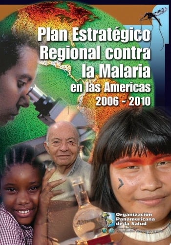 Plan Estratégico Regional contra la Malaria en las Américas 2006–2010