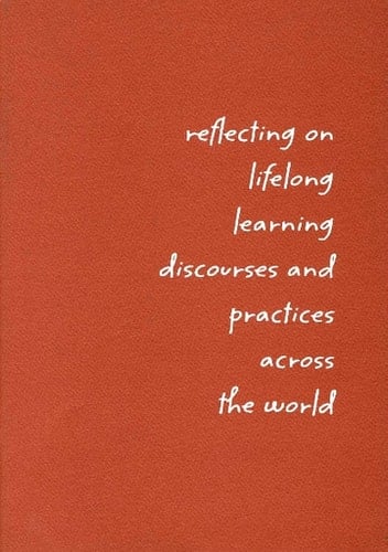 Reflecting on lifelong learning discourses and practices across the world The beijing conference highlights; implications of the conference for the european memorandum on lifelong learning