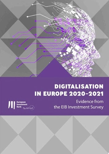 Digitalisation in Europe 2020-2021 Evidence from the EIB Investment Survey