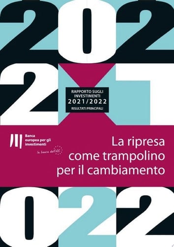 Rapporto della BEI sugli investimenti 2021/2022 - Risultati principali La ripresa come trampolino per il cambiamento