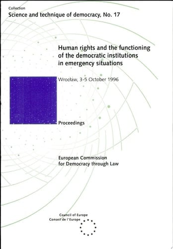 Droits de L'homme Et Fonctionnement Des Institutions Démocratiques Dans Des Situations D'urgence