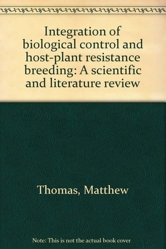 Integration of Biological Control and Host-plant Resistance Breeding A Scientific and Literature Review