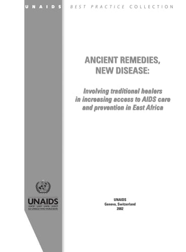 Ancient Remedies, New Disease Involving Traditional Healers in Increasing Access to AIDS Care and Prevention in East Africa