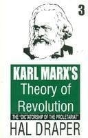Karl Marx's Theory of Revolution: Vol. 3 - The ""Dictatorship of the Proletariat