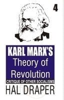 Karl Marx's Theory of Revolution: Vol. 4 - Critique of Other Socialisms