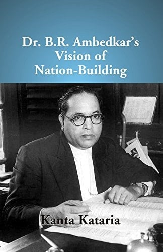 Dr B.R. Ambedkar's Vision of Nation Building