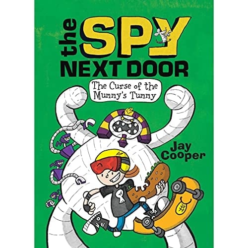 The Curse of the Mummys Tummy (The Spy Next Door #2) [Hardcover] [Jan 01, 2018] Jay Cooper
