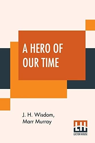 A Hero Of Our Time Translated From The Russian Of Mikhail Iurevich Lermontov