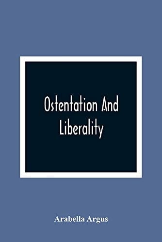 Ostentation And Liberality