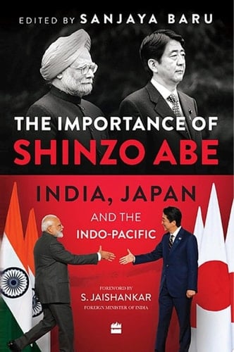 The Importance of Shinzo Abe India, Japan and the Indo-Pacific