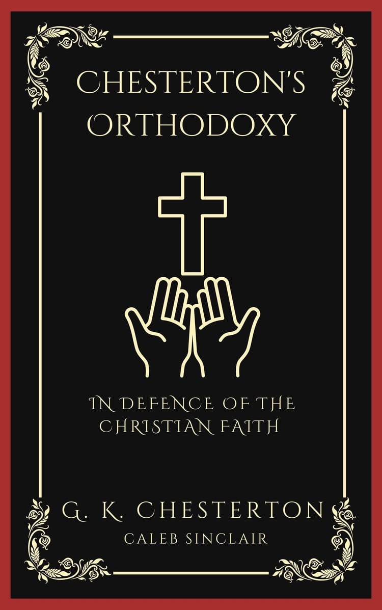 Chesterton's Orthodoxy: In Defence of the Christian Faith (Grapevine Press)