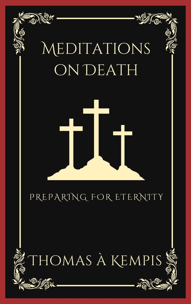Meditations on Death: Preparing for Eternity (Grapevine Press)