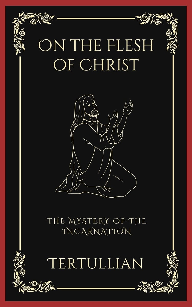 On the Flesh of Christ: The Mystery of the Incarnation (Grapevine Press)