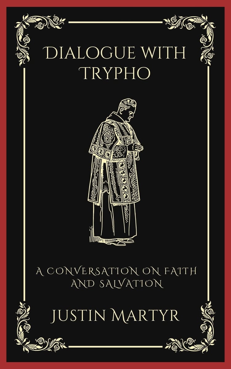 Dialogue with Trypho: A Conversation on Faith and Salvation (Grapevine Press)