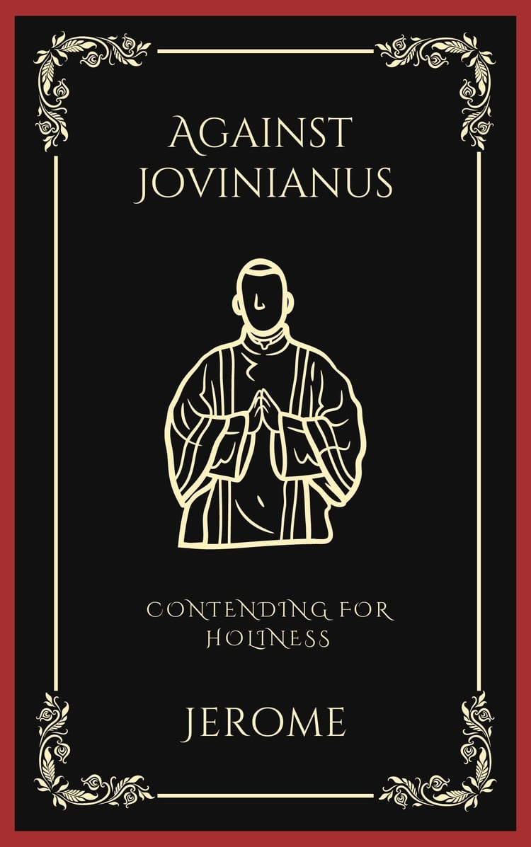 Against Jovinianus: Contending for Holiness (Grapevine Press)