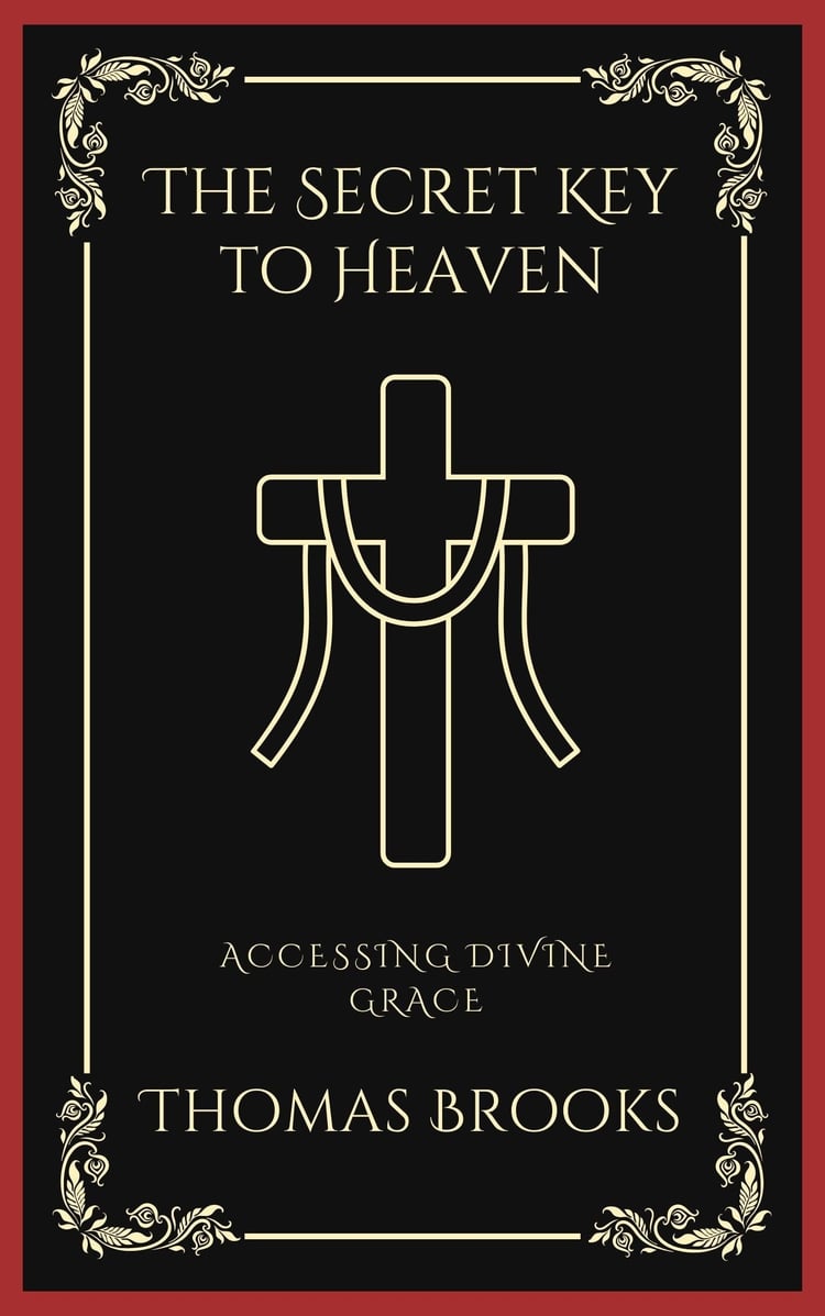 The Secret Key to Heaven: Accessing Divine Grace (Grapevine Press)