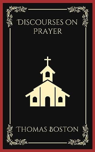 Discourses on Prayer (Grapevine Press)