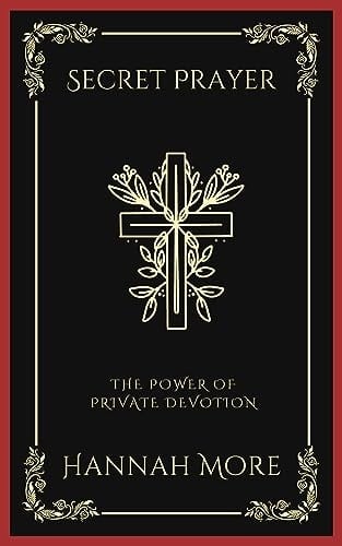 Secret Prayer: The Power of Private Devotion (Grapevine Press)