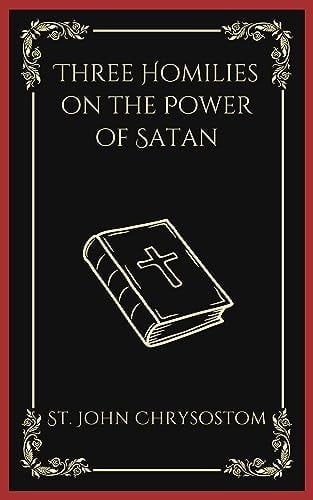 Three Homilies on the Power of Satan (Grapevine Press)