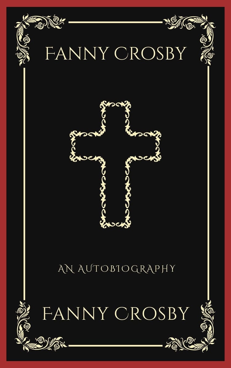 Fanny Crosby An Autobiography (Grapevine Press): A Theological Reflection on Christ's Deity (Grapevine Press)