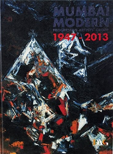Mumbai Modern Progressive Artists' Group, 1947-2013