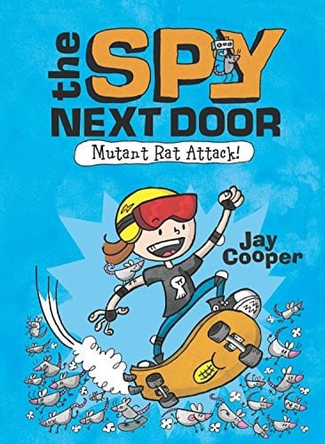 Mutant Rat Attack! (The Spy Next Door #1) [Hardcover] Jay Cooper